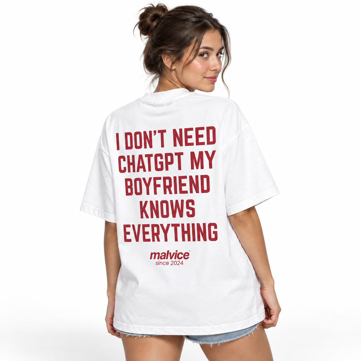 I DON'T NEED CHATGPT MY BOYFRIEND KNOWS EVERYTHING Oversized T-Shirt