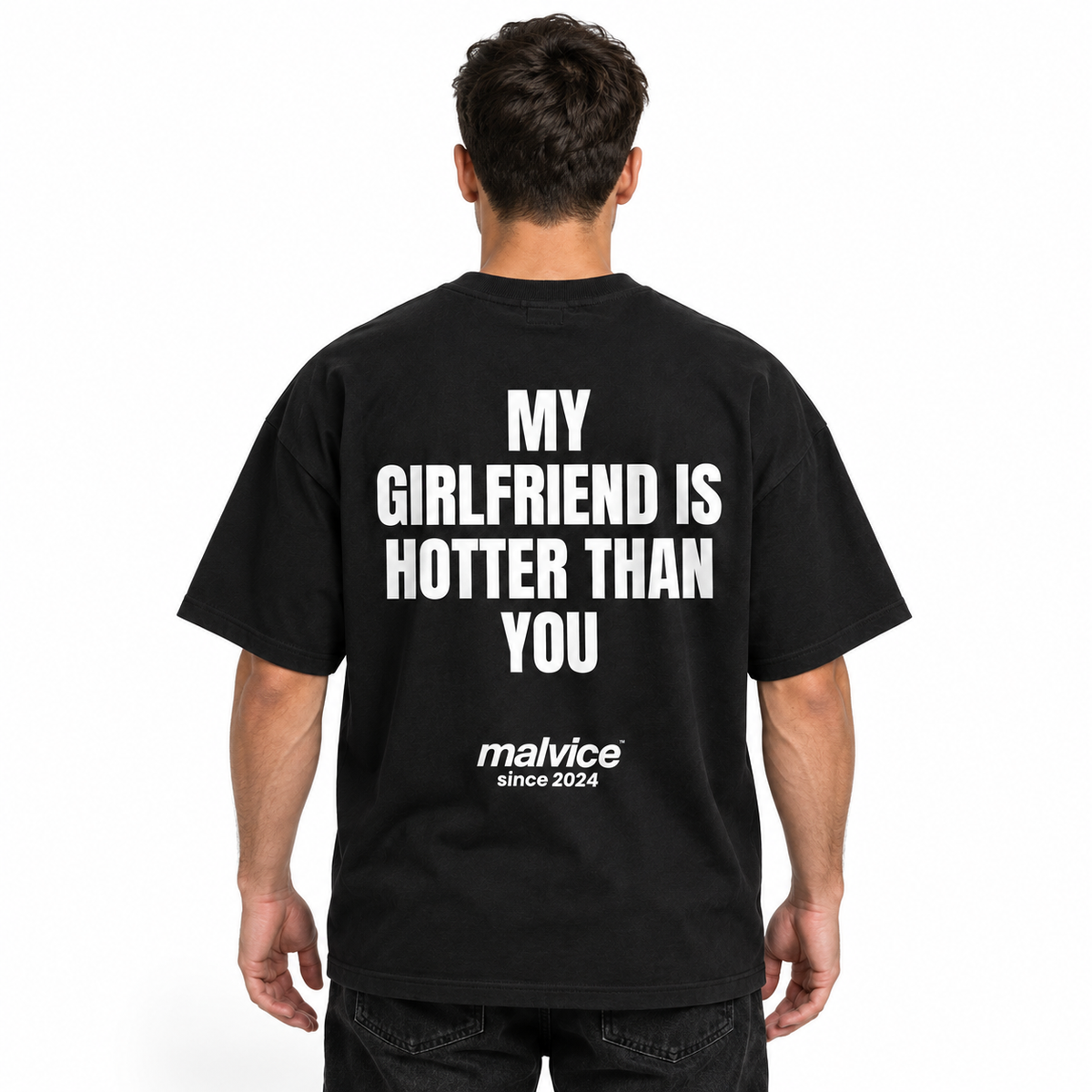 MY GIRLFRIEND IS HOTTER THAN YOU Oversized T-Shirt