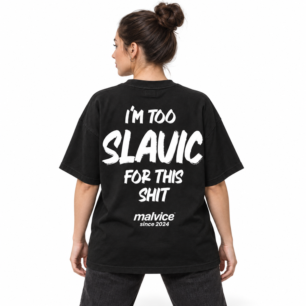 I'M TOO SLAVIC FOR THIS SHIT Oversized T-Shirt