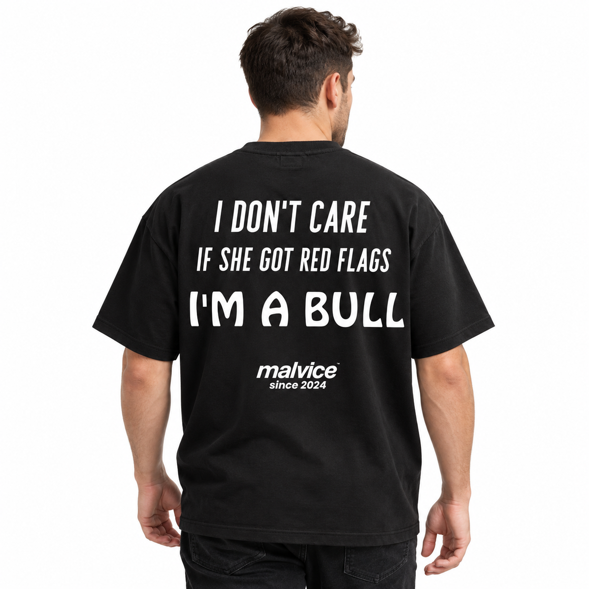 I DON'T CARE IF SHE GOT RED FLAGS I'M A BULL Oversized T-Shirt