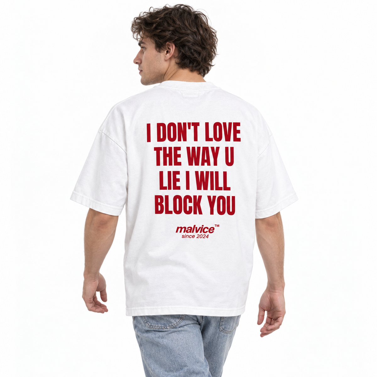 I DON'T LOVE THE WAY U LIE I WILL BLOCK YOU Oversized T-Shirt