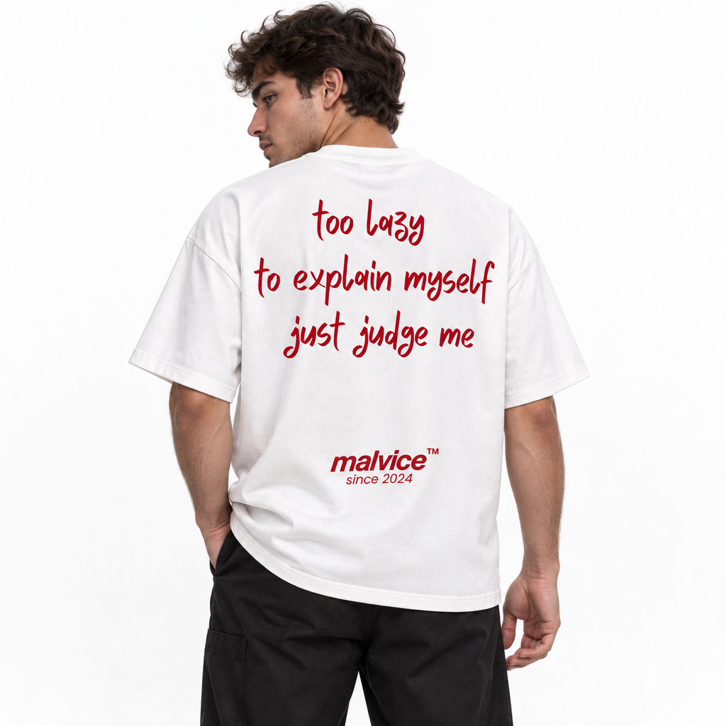TOO LAZY TO EXPLAIN MYSELF JUST JUDGE ME Oversized T-Shirt