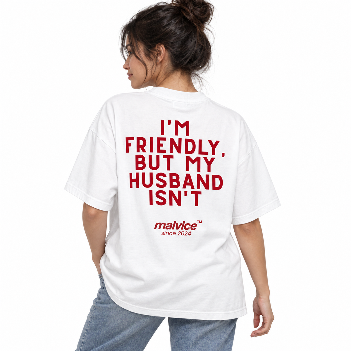 I'M FRIENDLY, BUT MY HUSBAND ISN'T Oversized T-Shirt