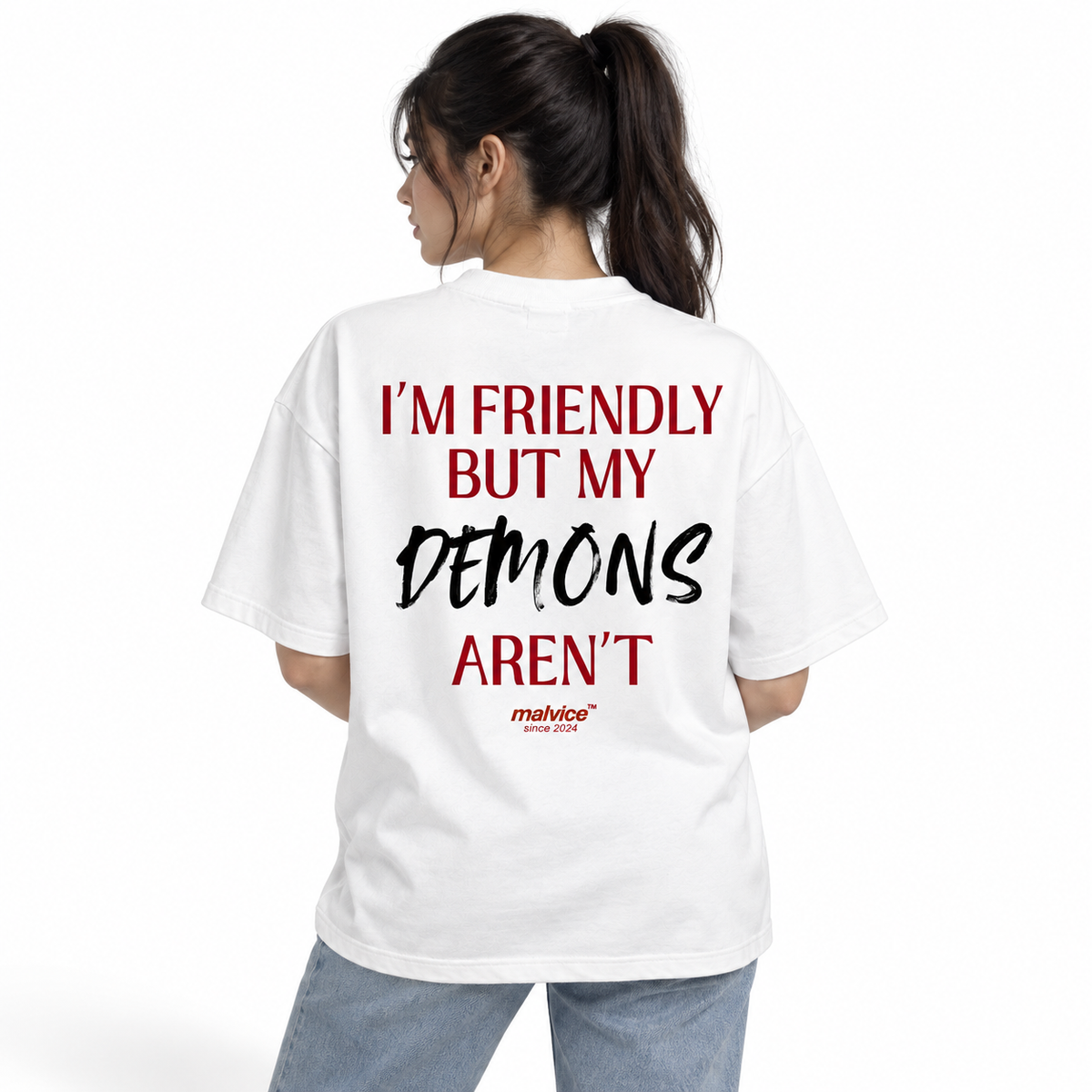 I’M FRIENDLY BUT MY DEMONS AREN’T