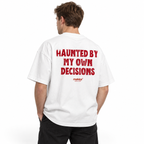 HAUNTED BY MY OWN DECISIONS Oversized T-Shirt