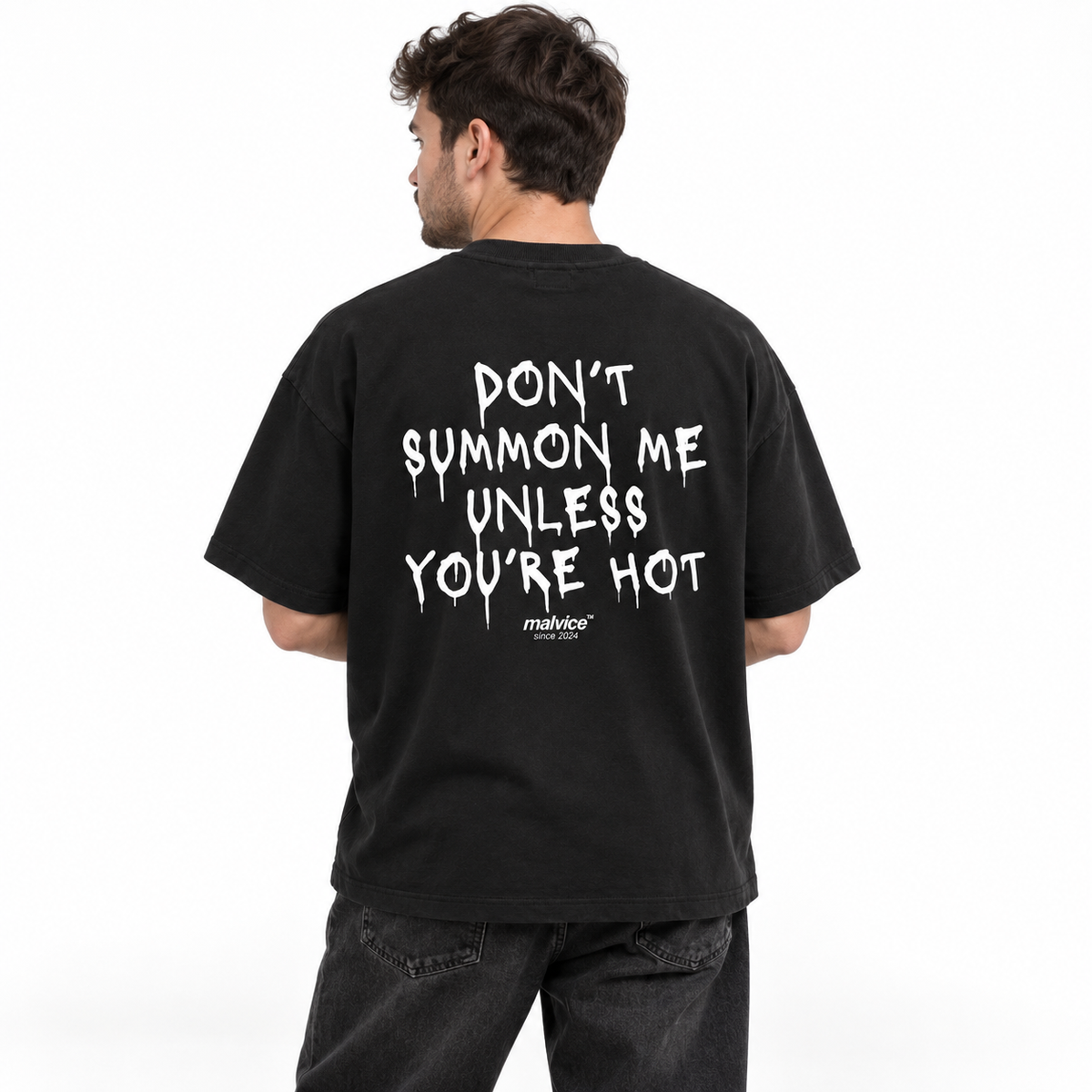 DON’T SUMMON ME UNLESS YOU’RE HOT Oversized T-Shirt