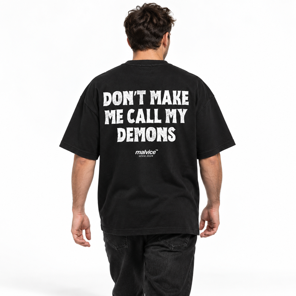 DON’T MAKE ME CALL MY DEMONS Oversized T-Shirt