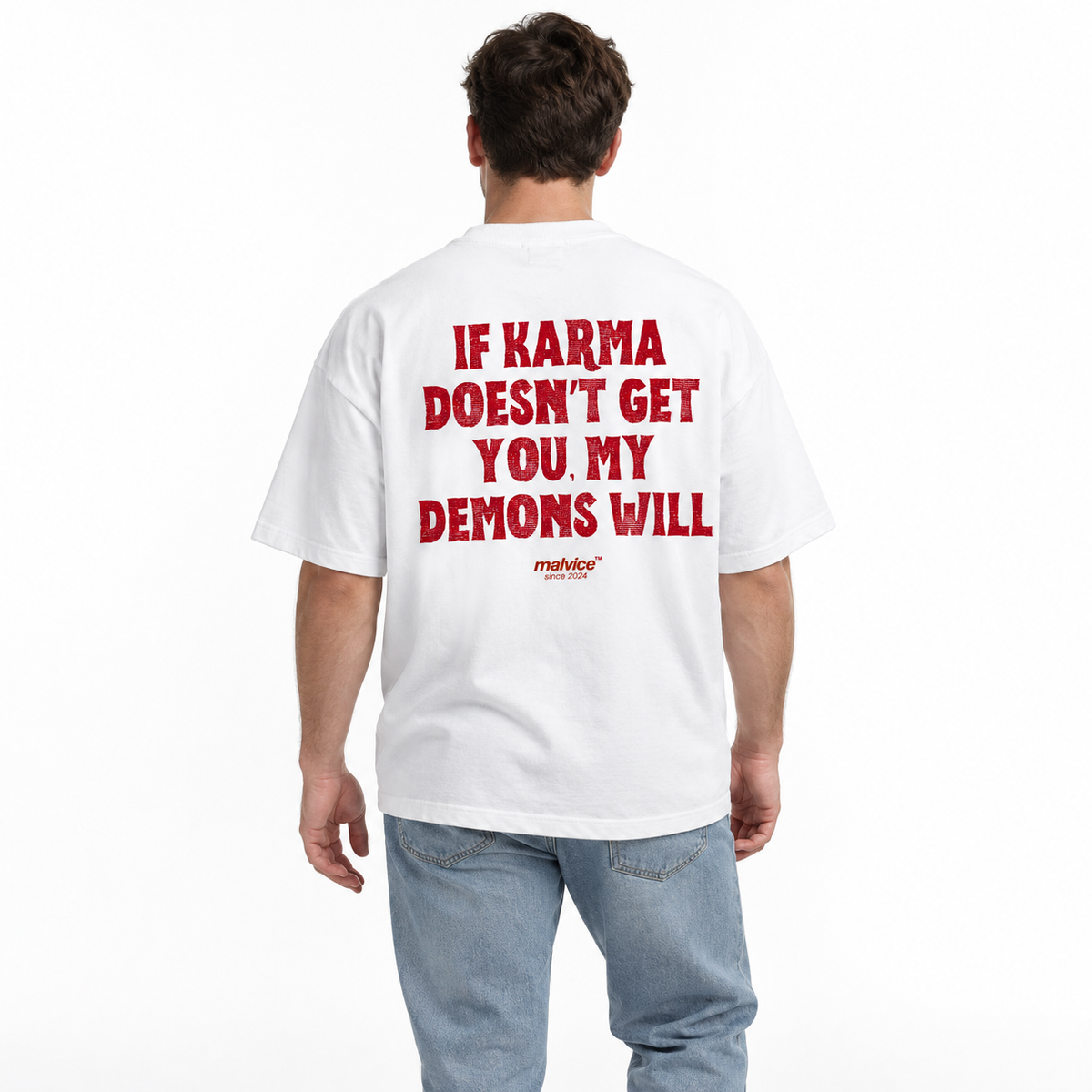 IF KARMA DOESN’T GET YOU, MY DEMONS WILL Oversized T-Shirt