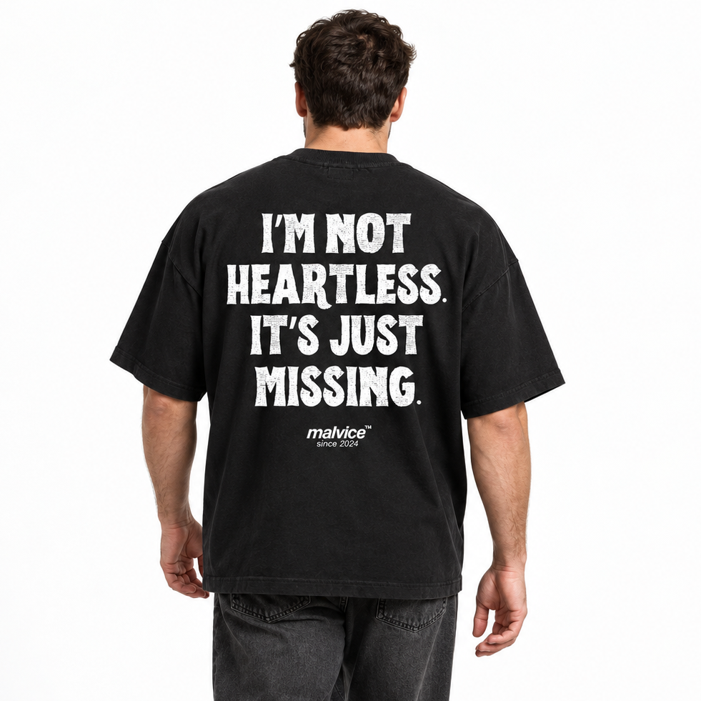 I’M NOT HEARTLESS. IT’S JUST MISSING Oversized T-Shirt