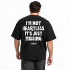 I’M NOT HEARTLESS. IT’S JUST MISSING Oversized T-Shirt