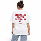 LOOKING LIKE HEAVEN. TALKING LIKE HELL Oversized T-Shirt