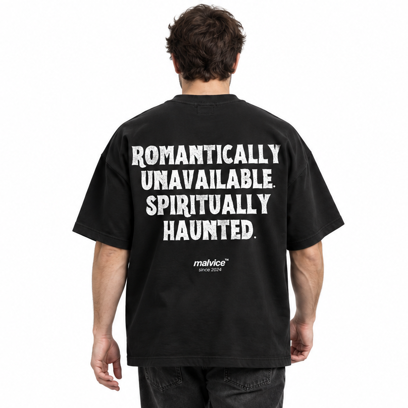 ROMANTICALLY UNAVAILABLE. SPIRITUALLY HAUNTED Oversized T-Shirt