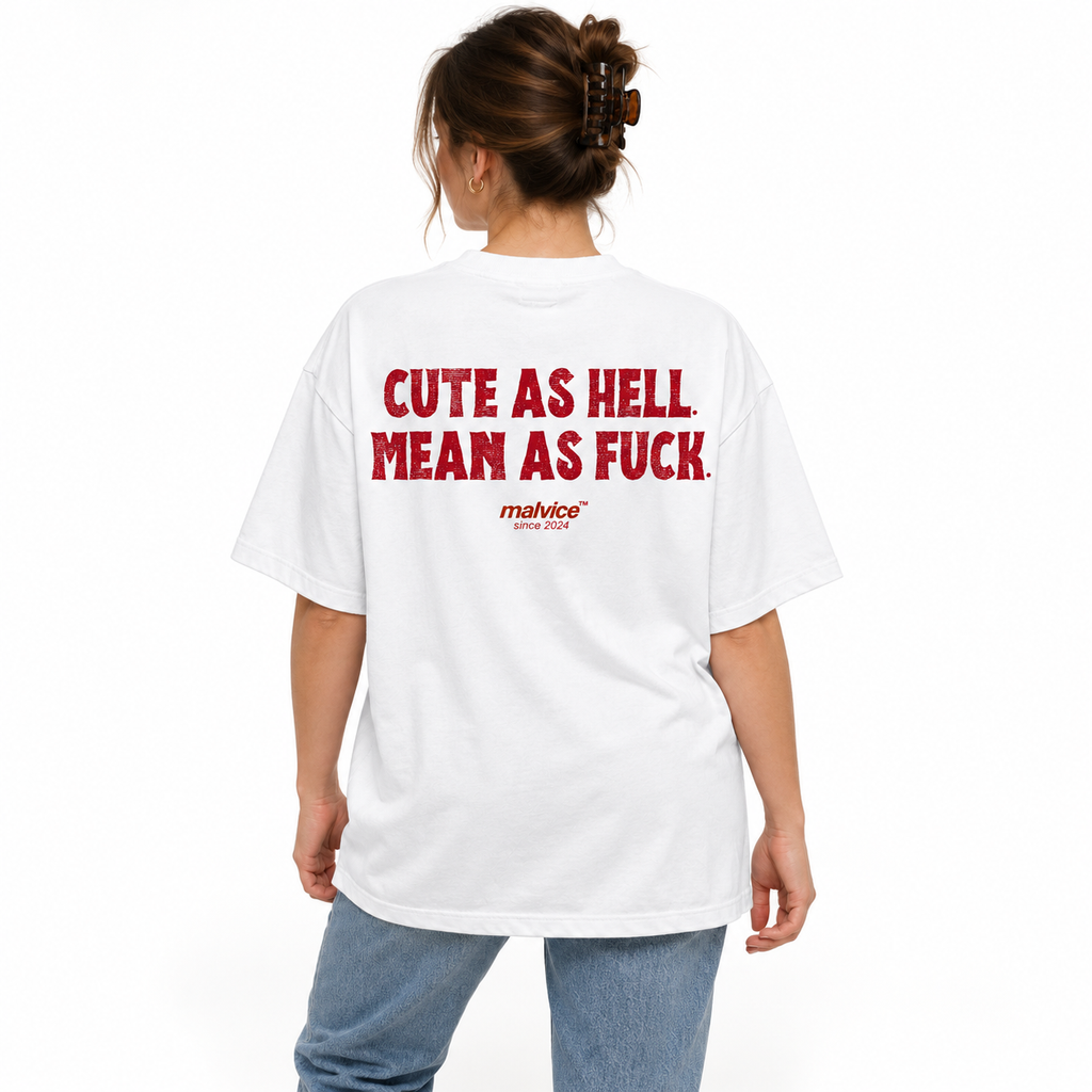 CUTE AS HELL. MEAN AS FUCK Oversized T-Shirt