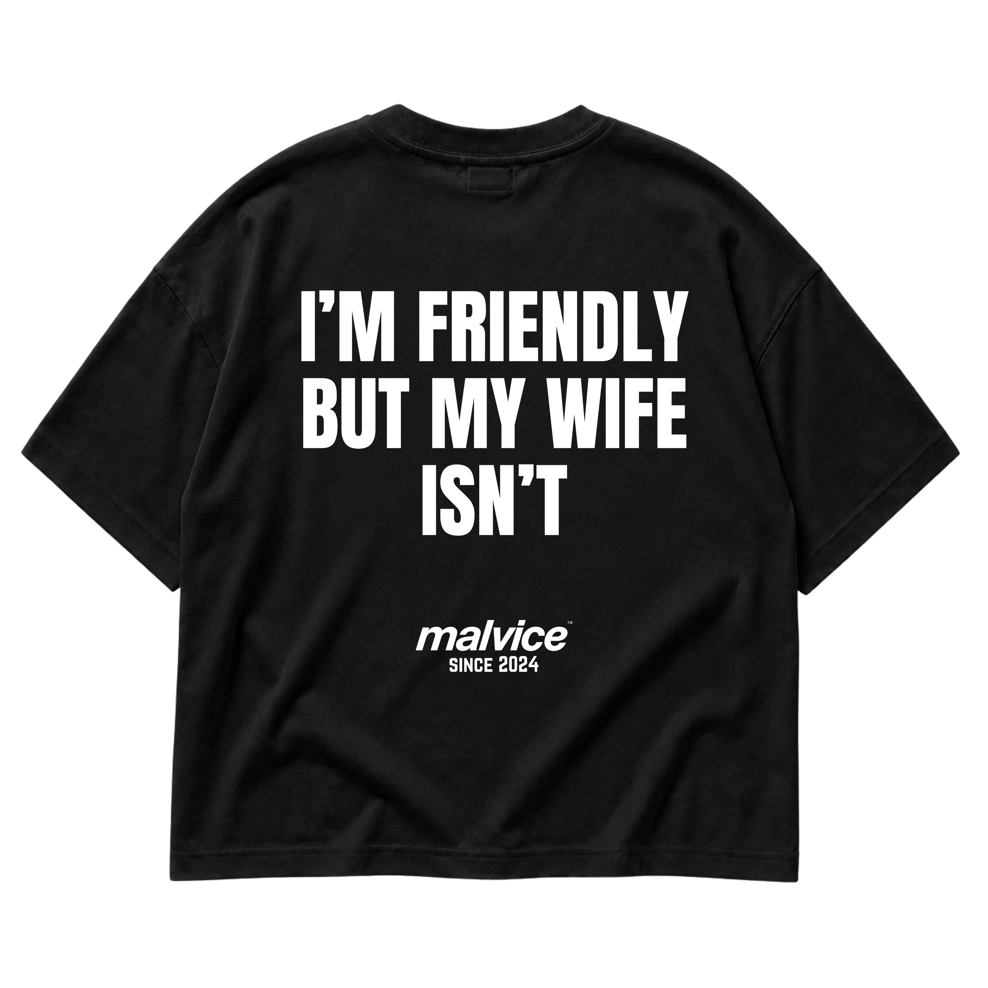 I’M FRIENDLY BUT MY WIFE ISN’T
