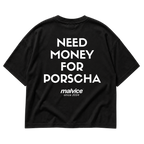 Black MALVICE oversized T-shirt with “NEED MONEY FOR PORSCHE” back print