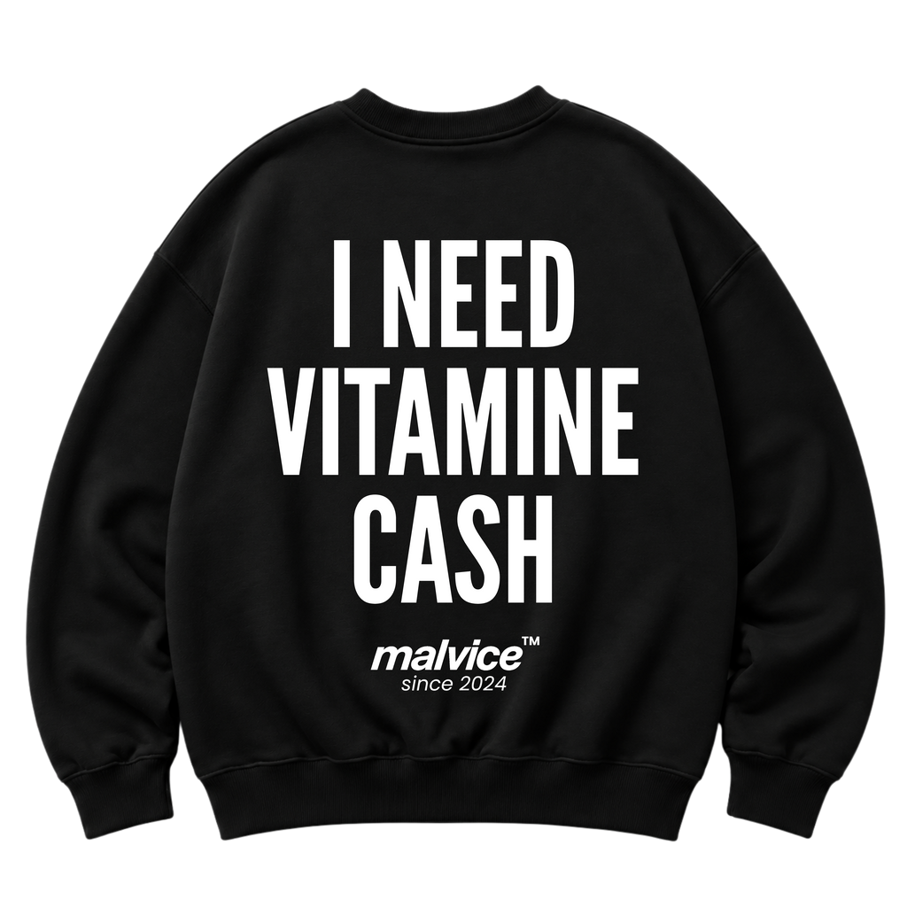 Black MALVICE oversized sweatshirt with “I NEED VITAMIN CASH” back print