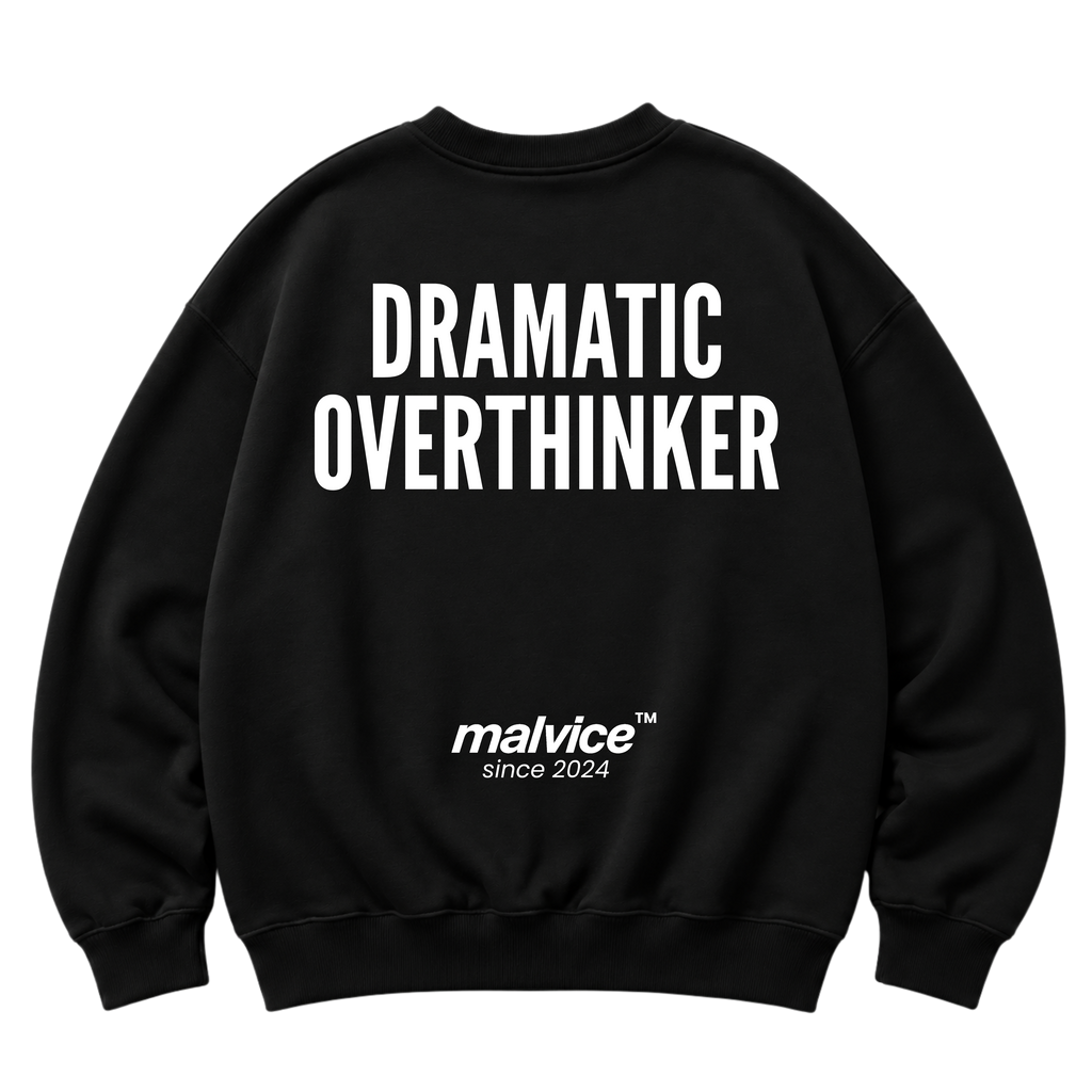 Black MALVICE oversized sweatshirt with “DRAMATIC OVERTHINKER” back print