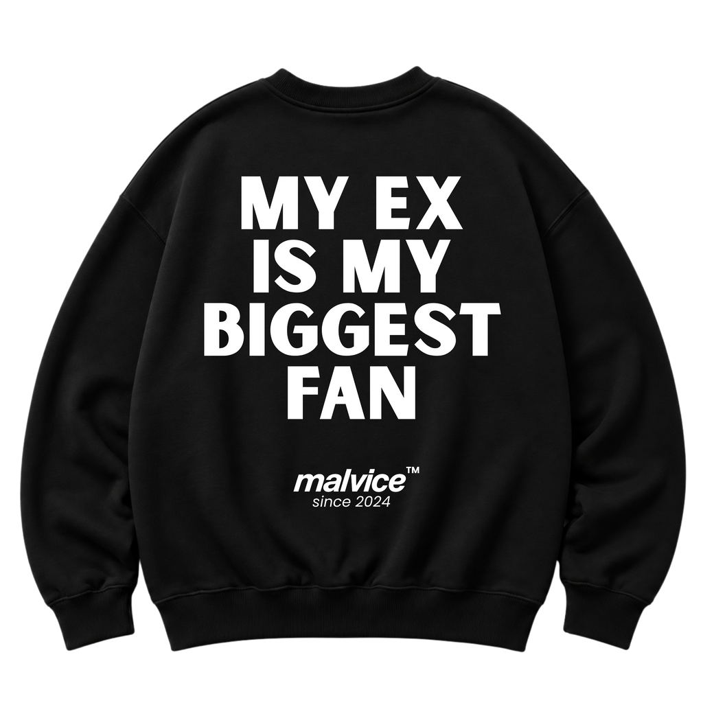 Black MALVICE oversized sweatshirt with “MY EX IS MY BIGGEST FAN” back print