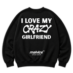 Black MALVICE oversized sweatshirt with “I LOVE MY CRAZY GIRLFRIEND” back print