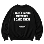 Black MALVICE oversized sweatshirt with “I DON'T MAKE MISTAKES I DATE THEM” back print