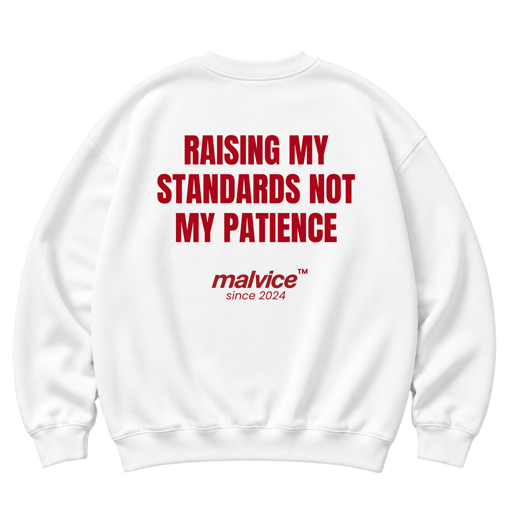 White MALVICE oversized sweatshirt with “RAISING MY STANDARDS NOT MY PATIENCE” back print