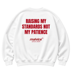White MALVICE oversized sweatshirt with “RAISING MY STANDARDS NOT MY PATIENCE” back print