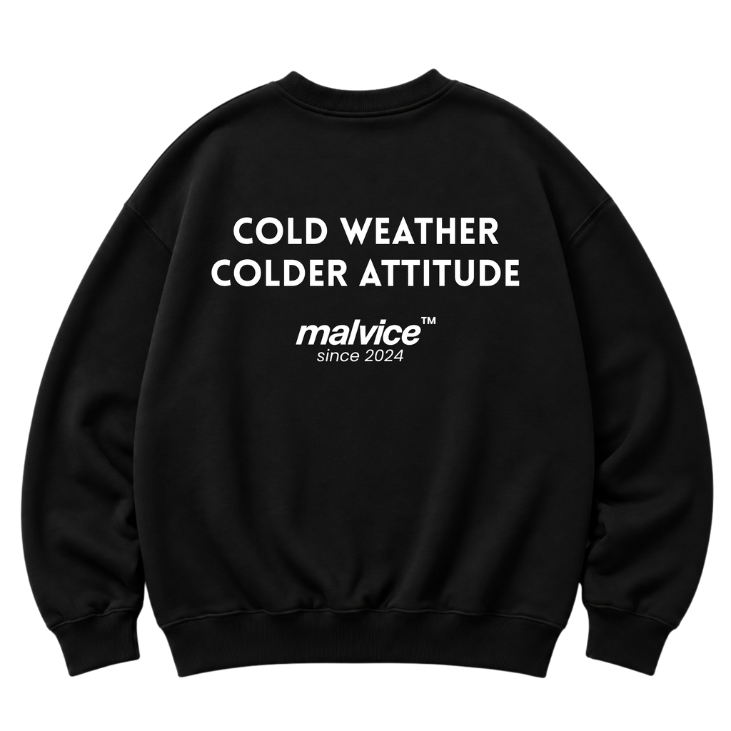 Black MALVICE oversized sweatshirt with “COLD WEATHER COLDER ATTITUDE” back print