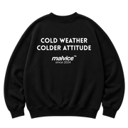 Black MALVICE oversized sweatshirt with “COLD WEATHER COLDER ATTITUDE” back print