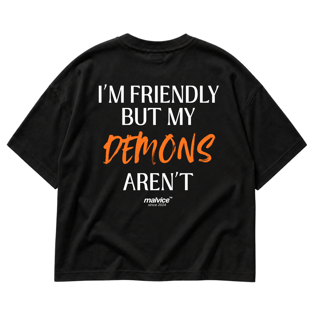 Black MALVICE oversized T-shirt with “I’M FRIENDLY BUT MY DEMONS AREN’T” back print