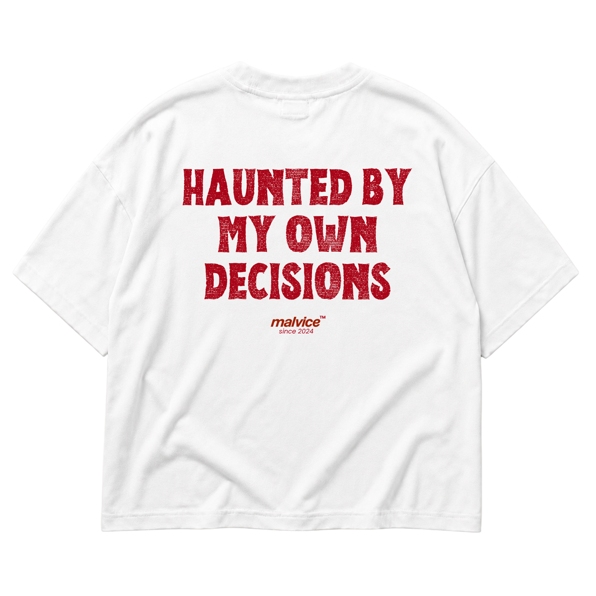 White MALVICE oversized T-shirt with “HAUNTED BY MY OWN DECISIONS” back print