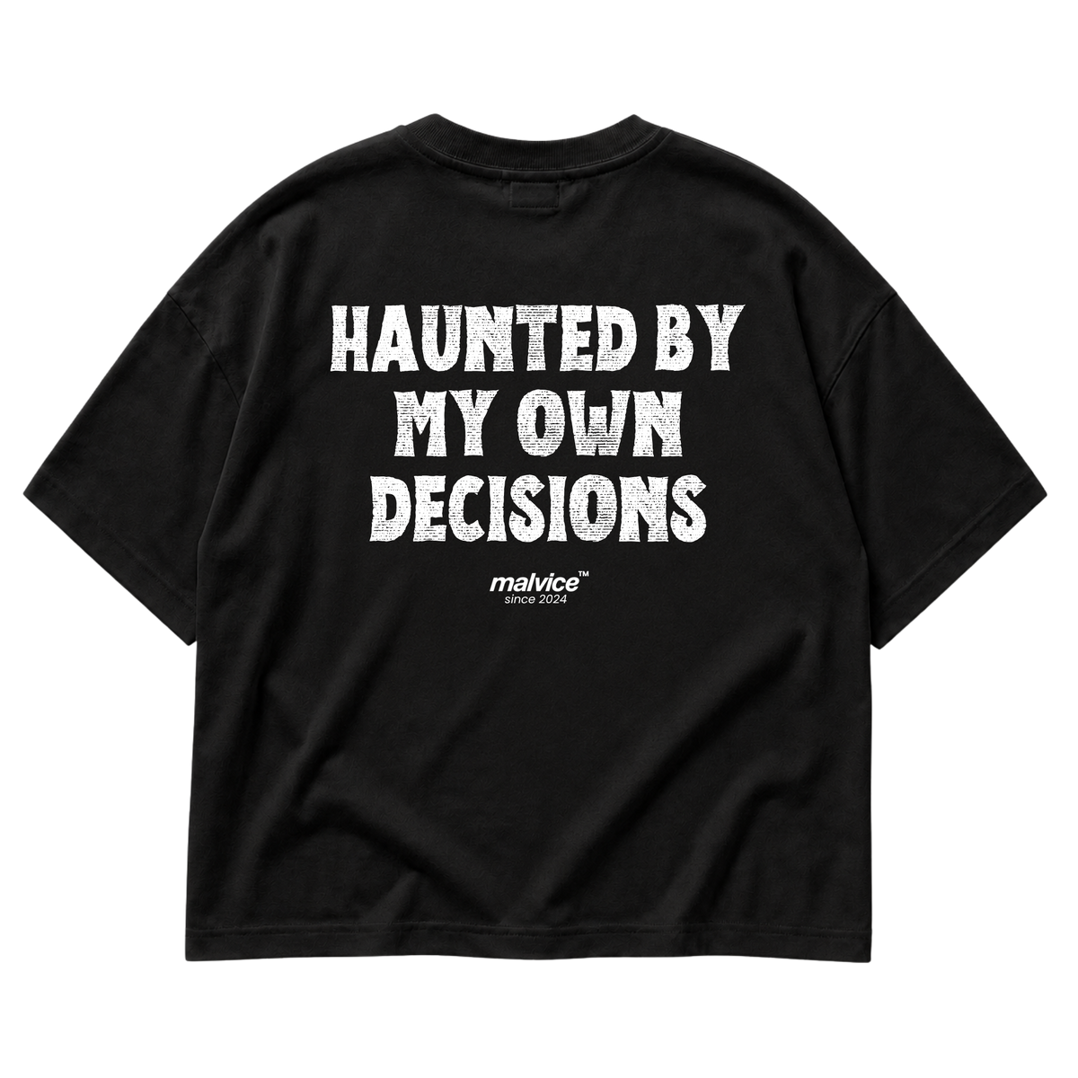 Black MALVICE oversized T-shirt with “HAUNTED BY MY OWN DECISIONS” back print