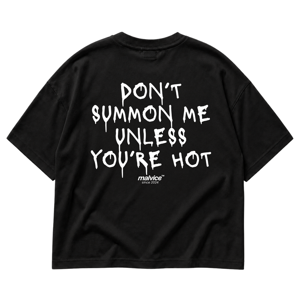 Black MALVICE oversized T-shirt with “DON’T SUMMON ME UNLESS YOU’RE HOT” back print