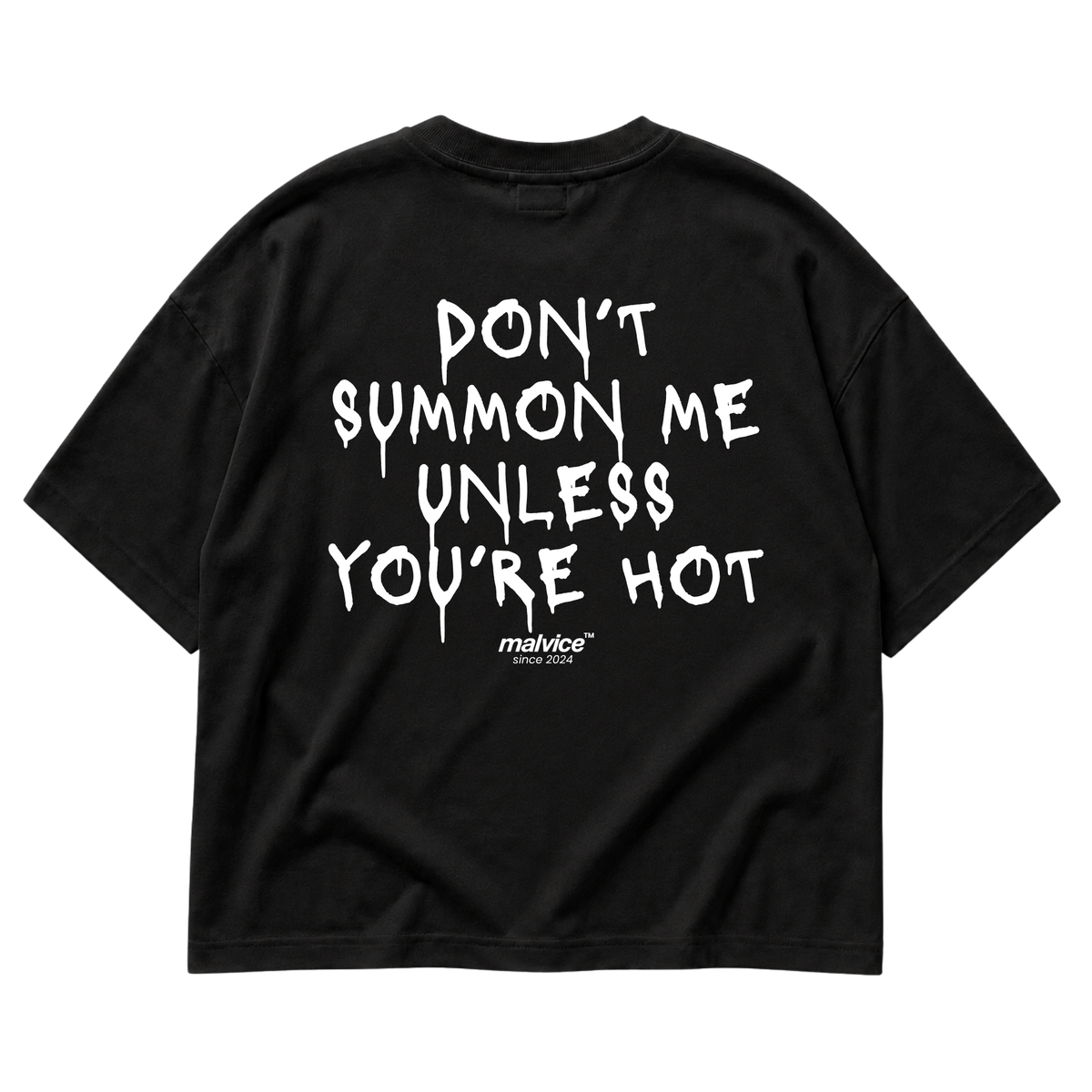 Black MALVICE oversized T-shirt with “DON’T SUMMON ME UNLESS YOU’RE HOT” back print