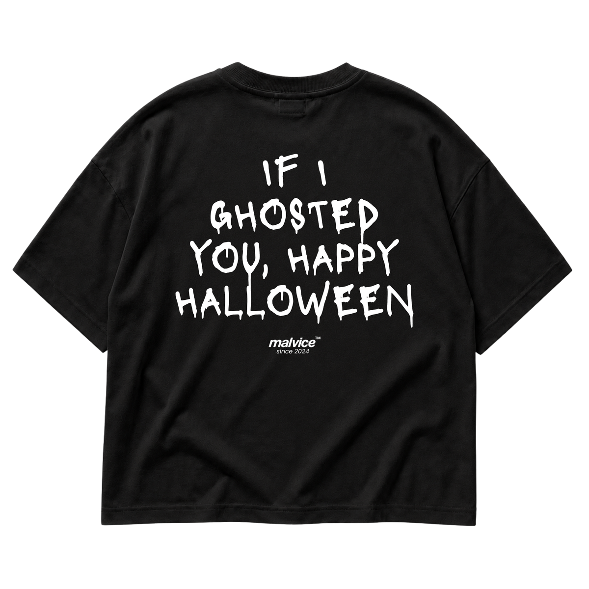 Black MALVICE oversized T-shirt with “IF I GHOSTED YOU, HAPPY HALLOWEEN” back print