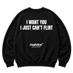 I WANT YOU I JUST CAN’T FLIRT Oversized Sweatshirt