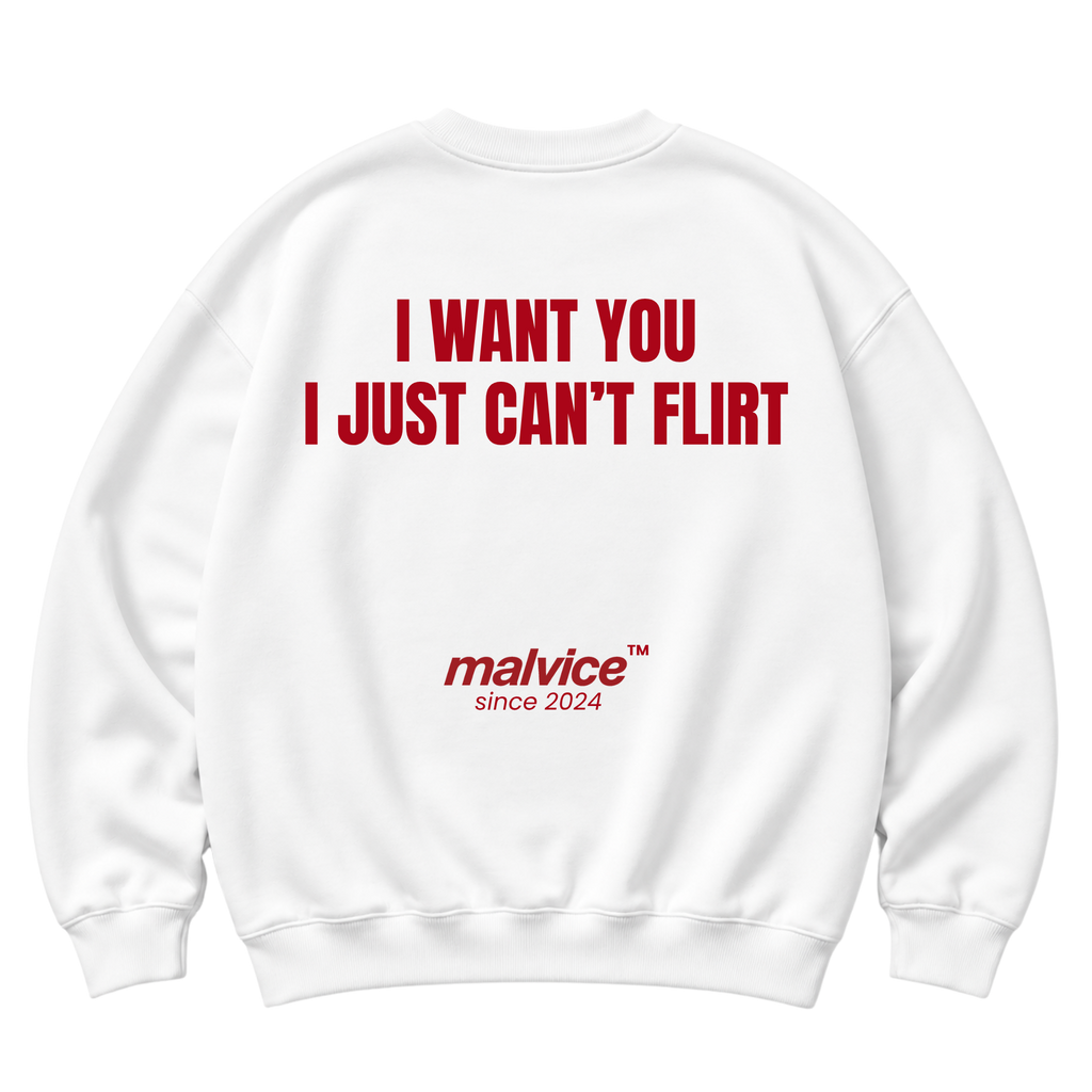 I WANT YOU I JUST CAN’T FLIRT Oversized Sweatshirt