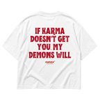 White MALVICE oversized T-shirt with “IF KARMA DOESN’T GET YOU, MY DEMONS WILL” back print