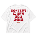 I DON’T HAVE EX. I HAVE GHOST STORIES Oversized T-Shirt