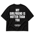 MY GIRLFRIEND IS HOTTER THAN YOU