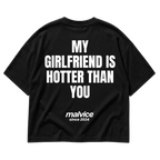 Black MALVICE oversized T-shirt with “MY GIRLFRIEND IS HOTTER THAN YOU” back print