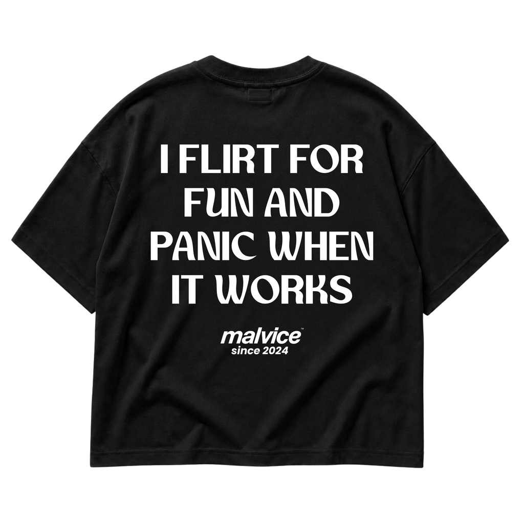 MALVICE I Flirt for Fun and Panic When It Works oversized T-shirt