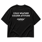Black MALVICE oversized T-shirt with “COLD WEATHER COLDER ATTITUDE” back print