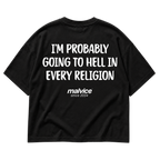 Black MALVICE oversized T-shirt with “I'M PROBABLY GOING TO HELL IN EVERY RELIGION” back print