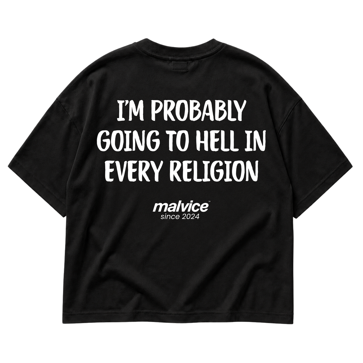 I'M PROBABLY GOING TO HELL IN EVERY RELIGION
