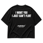Black MALVICE oversized T-shirt with “I WANT YOU I JUST CAN’T FLIRT” back print