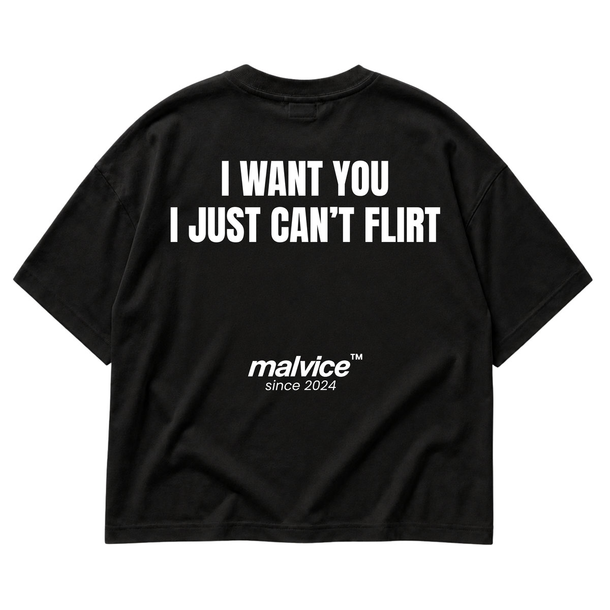 Black MALVICE oversized T-shirt with “I WANT YOU I JUST CAN’T FLIRT” back print