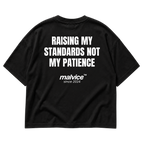 MALVICE Raising My Standards Not My Patience oversized T-shirt