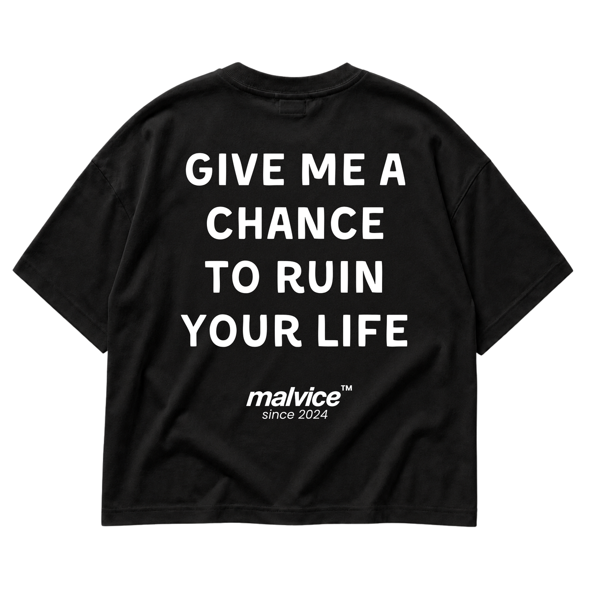 MALVICE Give Me a Chance to Ruin Your Life oversized T-shirt