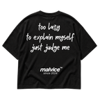 MALVICE Too Lazy to Explain Myself Just Judge Me oversized T-shirt