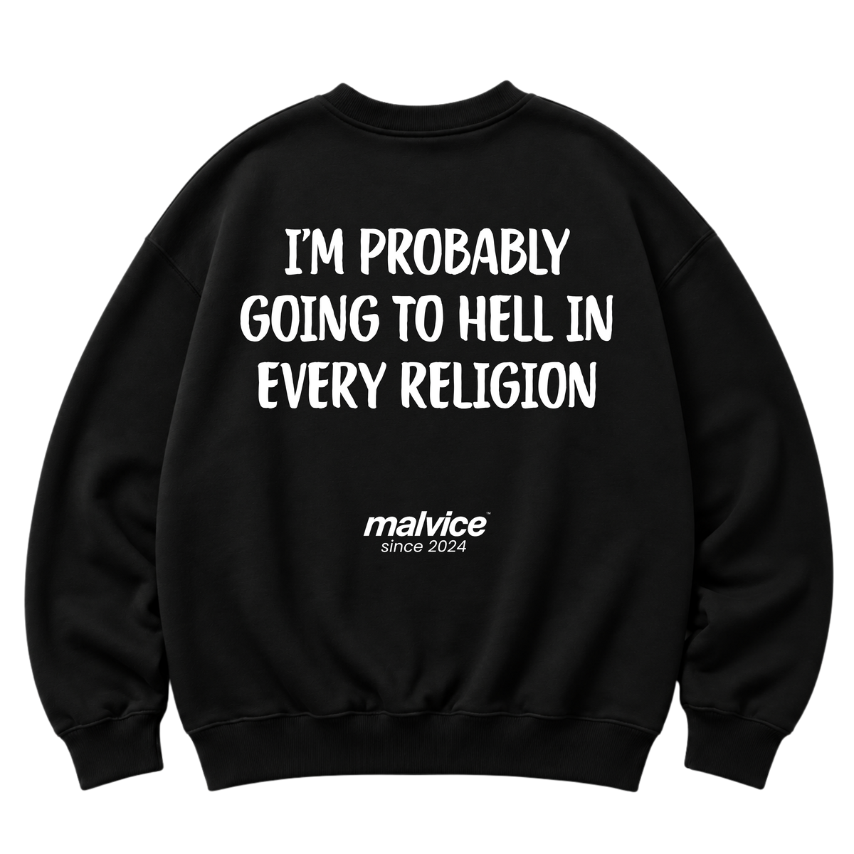 Black MALVICE oversized sweatshirt with “I'M PROBABLY GOING TO HELL IN EVERY RELIGION” back print